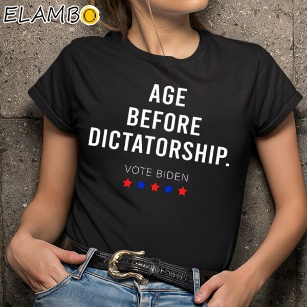 Age Before Dictatorship Vote Biden Shirt