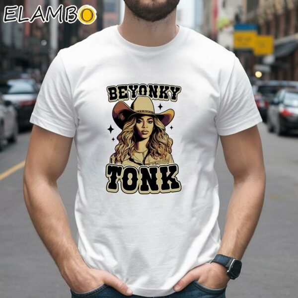 Cowgirl Beyonce Beyonky Tonk shirt 2 Shirts 26