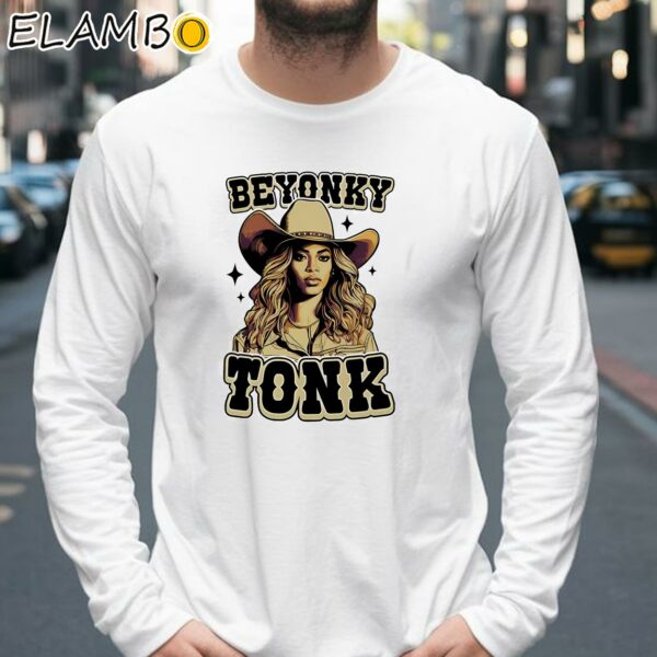 Cowgirl Beyonce Beyonky Tonk shirt Longsleeve 39