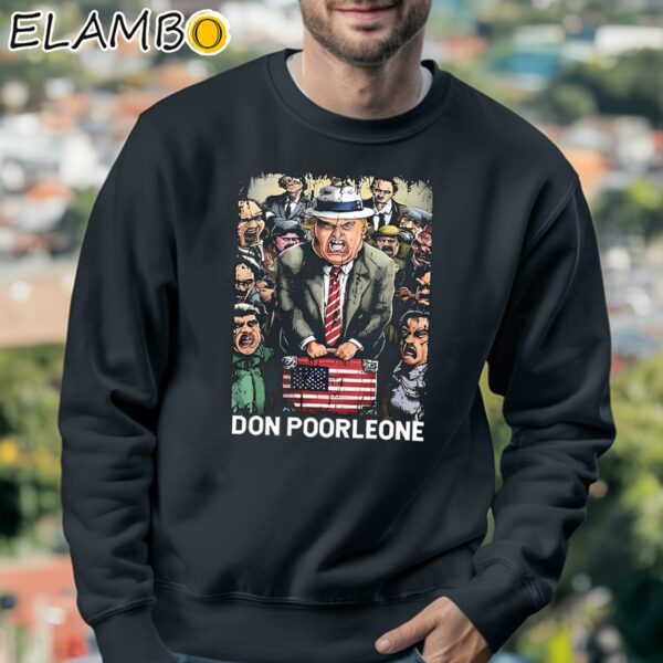 Don Poorleone Funny Trump Indictment Shirt Sweatshirt 3