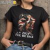 Donald Trump 2024 Ill Be Back Trump Riding A Horse With The American Flag Shirt Black Shirts 9
