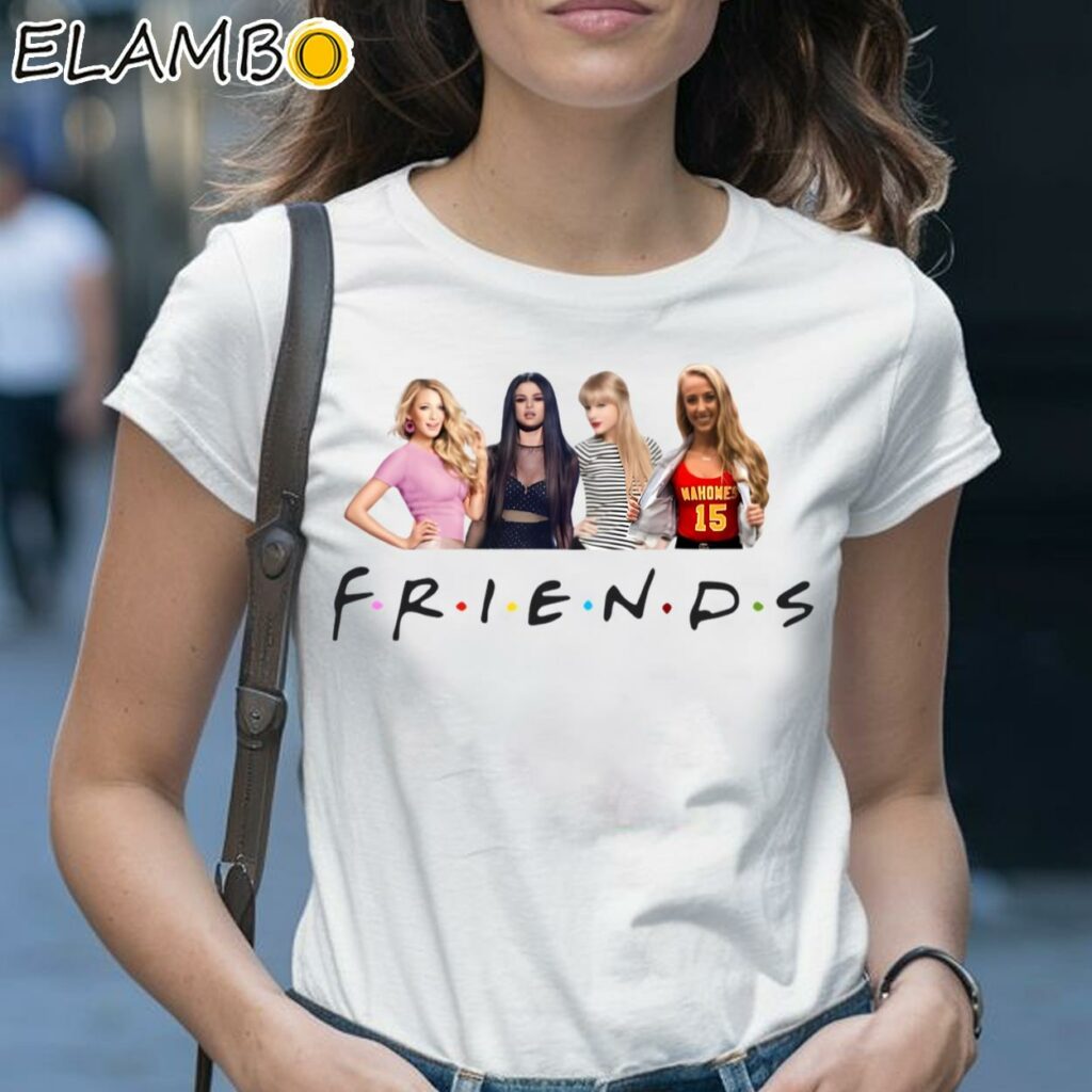 Friends Taylor Swift Blake Lively Brittany Mahomes T-Shirt