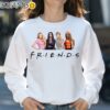 Friends Taylor Swift Blake Lively Brittany Mahomes T Shirt Sweatshirt 31