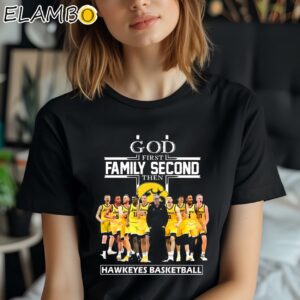 God First Family Second Then Iowa Hawkeyes Women T-Shirt