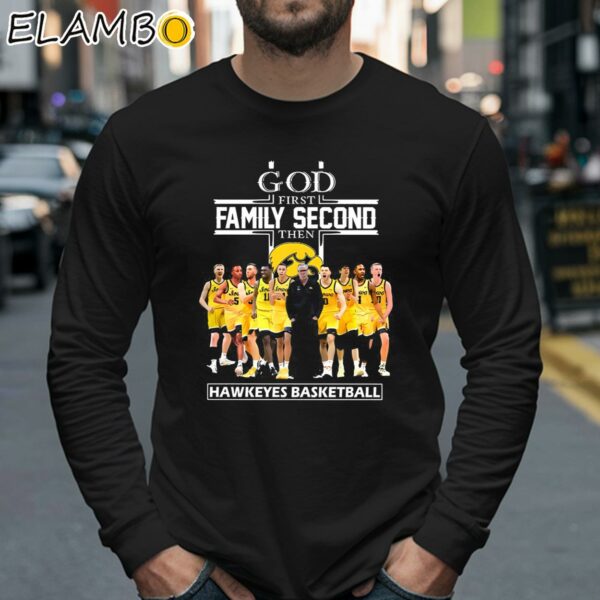 God First Family Second Then Iowa Hawkeyes Women T Shirt Longsleeve 40