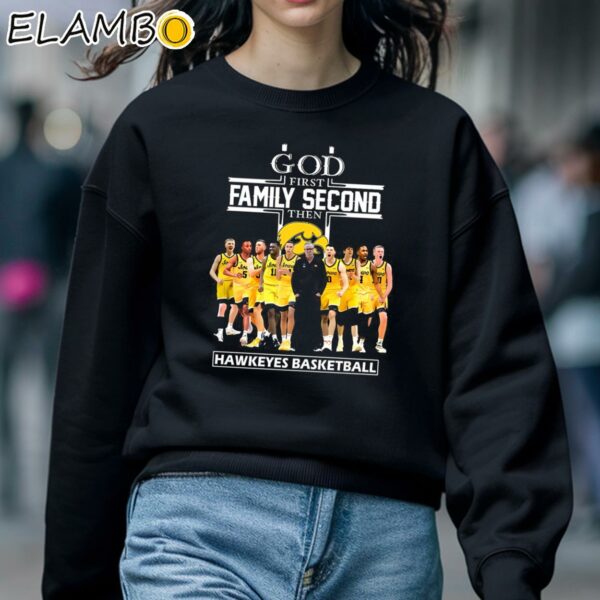 God First Family Second Then Iowa Hawkeyes Women T Shirt Sweatshirt 5