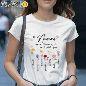 If Nanas Were Flowers Wed Pick You And Grandkids Mothers Day Shirt 1 Shirt 28