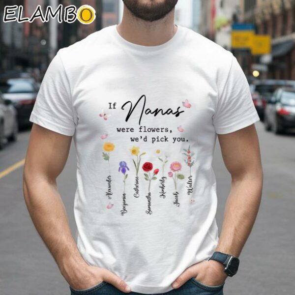 If Nanas Were Flowers Wed Pick You And Grandkids Mothers Day Shirt 2 Shirts 26