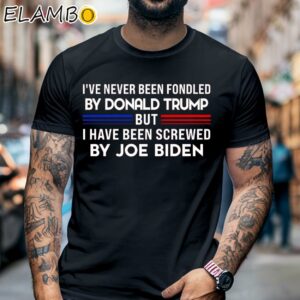 Ive Never Been Fondled By Donald Trump But Screwed By Biden Shirt Black Shirt 6