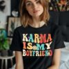 Karma Is My Boyfriend Shirt Taylor Swift T Shirt 2 2