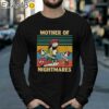 Mother Of Nightmares Vintage Shirt Mom Gifts Ideas Longsleeve 39