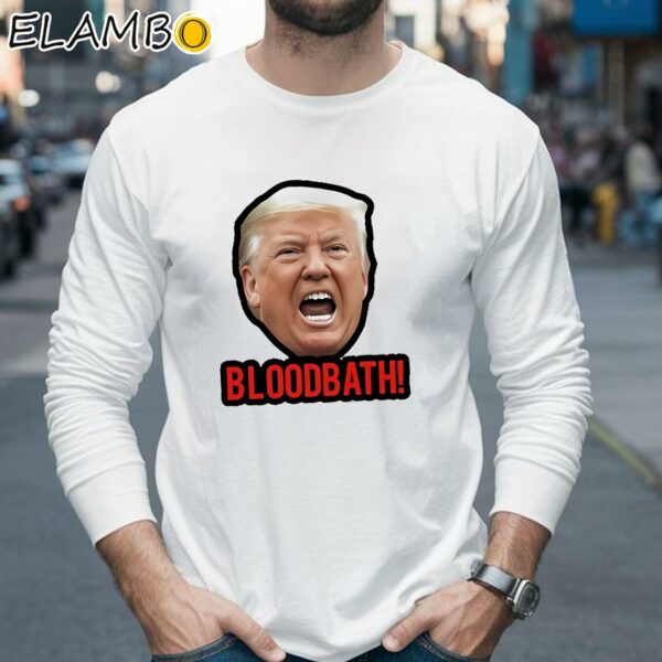 Official Bloodbath Donald Trump Shirt Longsleeve 35
