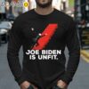 Official Joe Biden Is Unfit Shirt Longsleeve 40