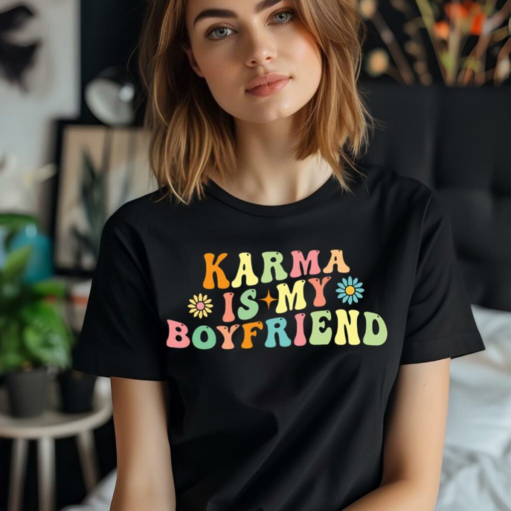 Retro Karma Is My Boyfriend T-shirt