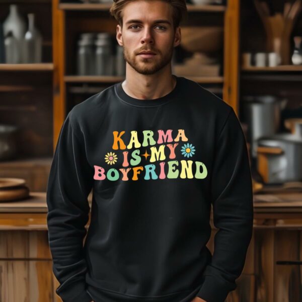 Retro Karma Is My Boyfriend T shirt 3 3