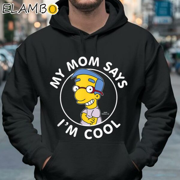 The Simpsons My Mom Says Im Cool T Shirt Mom Gifts Hoodie 37