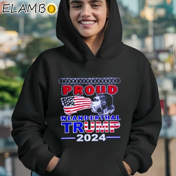 Trump Proud Neanderthal Shirt Hoodie 12