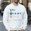Vote Shirt Voice Opportunity Together Empowerment Sweatshirt 32
