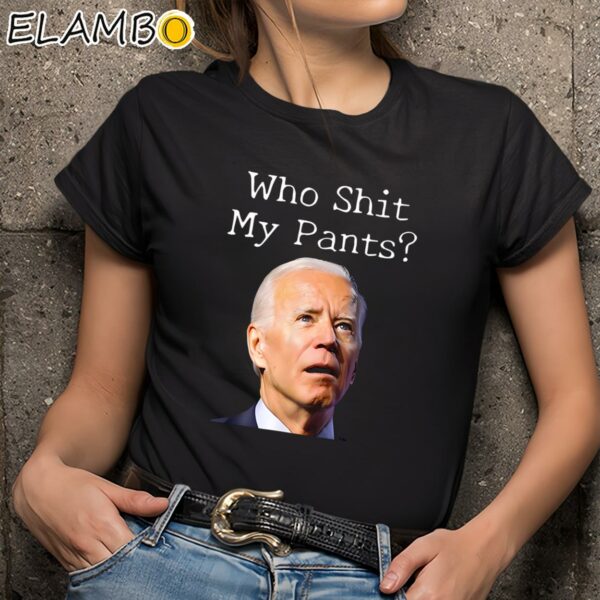 Who ShIt My Pants Joe Biden T Shirt Black Shirts 9