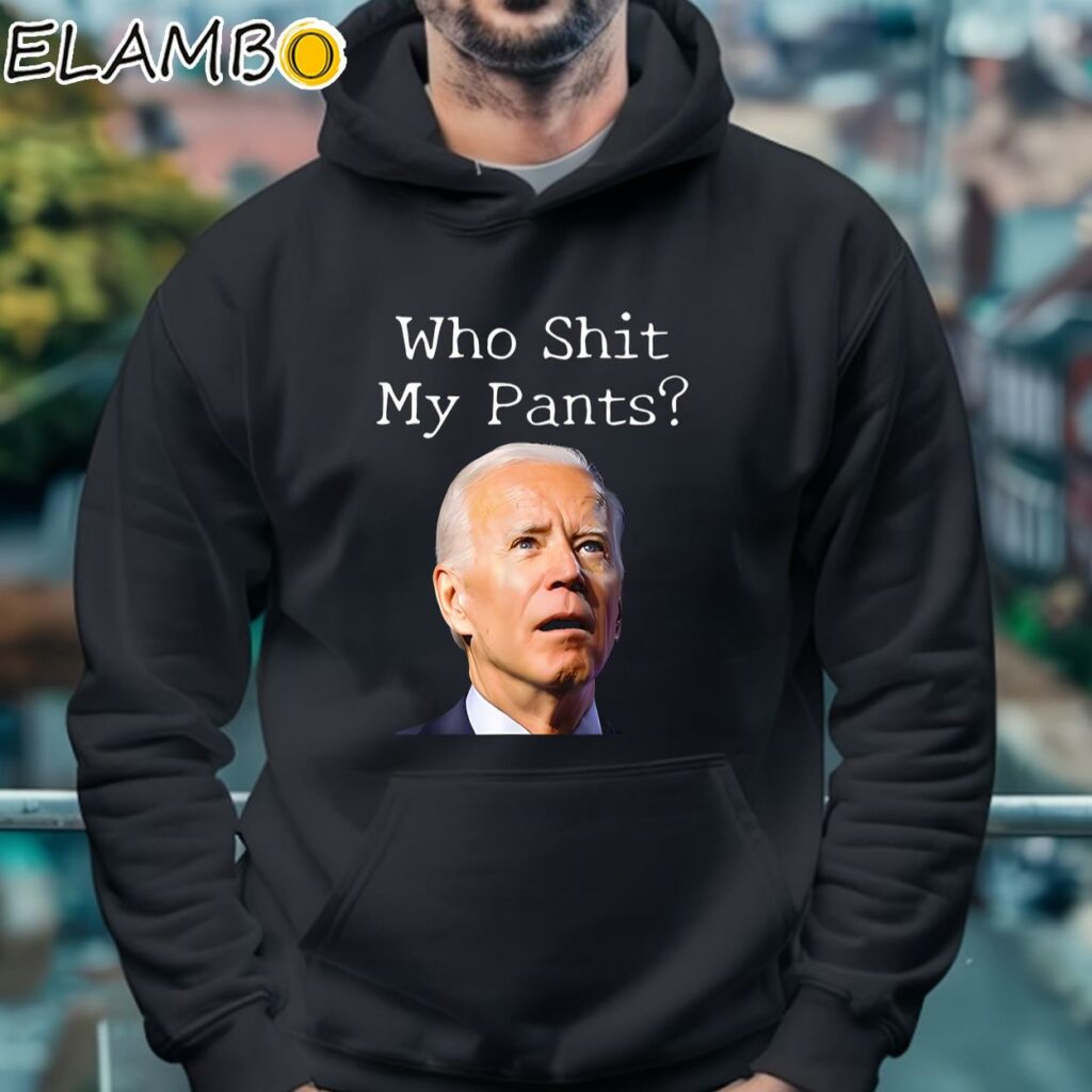 Who ShIt My Pants  Joe Biden T-Shirt
