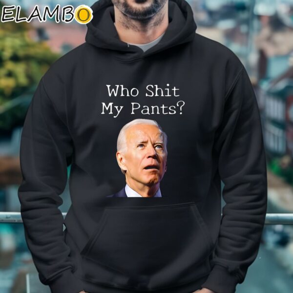 Who ShIt My Pants Joe Biden T-Shirt