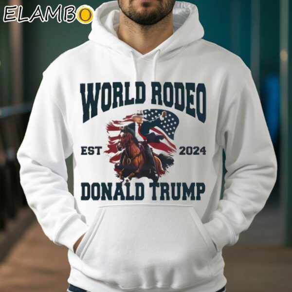 World Rodeo Est 2024 Donald Trump President Ride Horse Shirt Hoodie 38