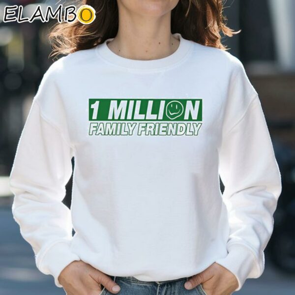 1 Million Family Friendly Shirt Sweatshirt 31