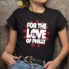 76ers For The Love Of Philly Shirt Black Shirts 9