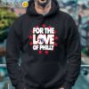 76ers For The Love Of Philly Shirt Hoodie 4