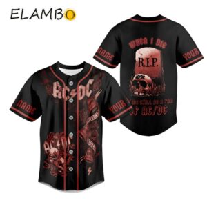 ACDC When I Die Let Me Still Be A Fan Of ACDC Personalized Baseball Jersey Printed Thumb