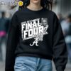 Alabama Crimson Tide 2024 NCAA Final Four Shirt Sweatshirt 5