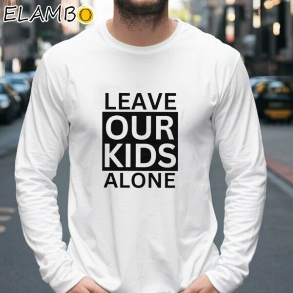 Anti Pride Month Shirt Leave Our Kids Alone Longsleeve 39