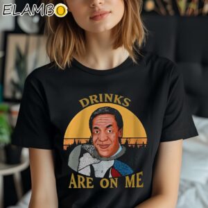 Bill Cosby Drinks On Me Shirt Black Shirt Shirt
