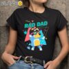 Bluey Bandit Rad Dad Shirt Bluey Dad Bluey Bingo Family Shirt Black Shirts 9