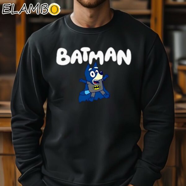 Bluey Batman Batdad Cartoon Shirt Sweatshirt 11