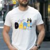 Bluey Best Dad Ever Shirt Bluey Shirts For Dads 1 Shirt 27