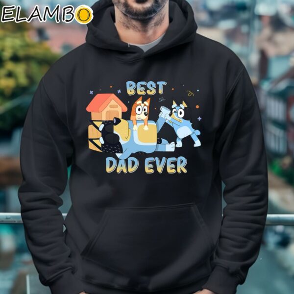 Bluey Best Dad Ever Shirt For Father's Day Hoodie 4