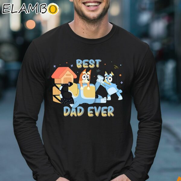 Bluey Best Dad Ever Shirt For Father's Day Longsleeve 17
