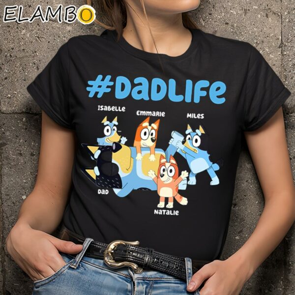 Bluey Dad Life Personalized Fathers Day Shirts Black Shirts 9