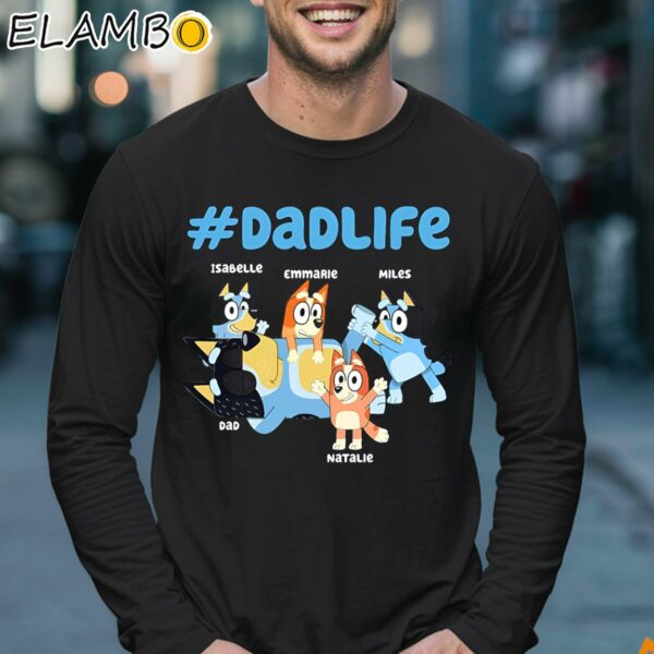 Bluey Dad Life Personalized Fathers Day Shirts Longsleeve 17