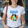 Bluey Dad Lover Forever Father's Day Shirt 2 Shirts 29
