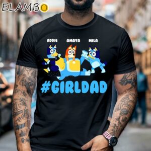 Bluey Girl Dad Fathers Day Personalized T Shirts Black Shirt 6
