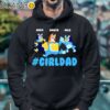 Bluey Girl Dad Fathers Day Personalized T Shirts Hoodie 4