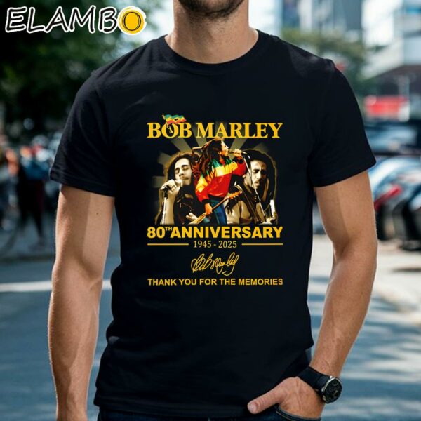 Bob Marley 80th 1945 2025 Thank You For The Memories Shirt Black Shirts Shirt