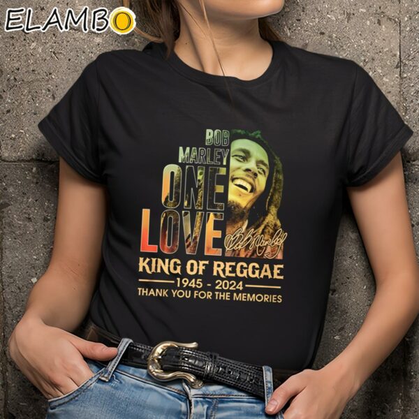 Bob Marley One Love King Of Reggae 1945 2024 Thank You For The Memories Shirt Black Shirts 9