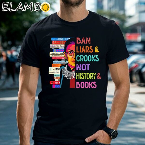 Books Ban Liars And Crooks Not History And Book Shirt Black Shirts Shirt