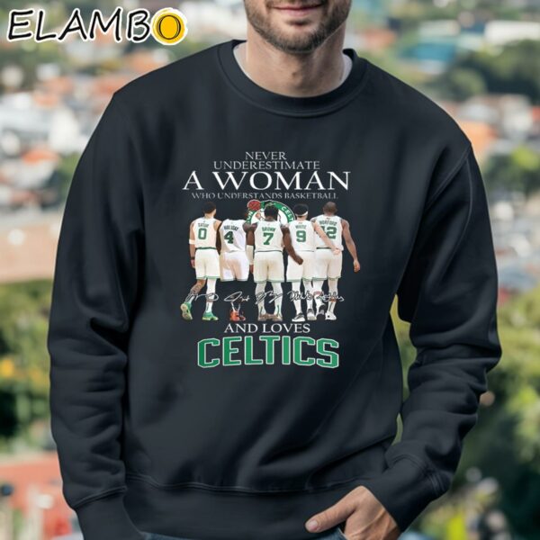 Boston Celtics Never Underestimate A Woman Who Understands Basketball Shirt Sweatshirt 3