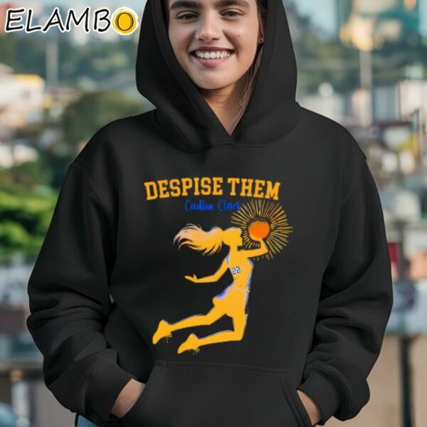 Caitlin Clark Despise Them Iowa Hawkeyes Basketball Shirt Hoodie 12