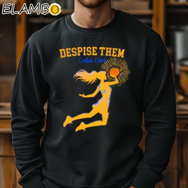 Caitlin Clark Despise Them Iowa Hawkeyes Basketball Shirt Sweatshirt 11