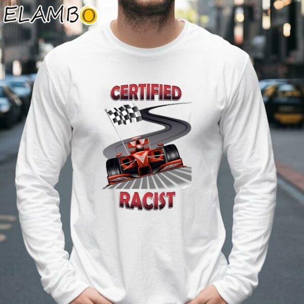Certified Racist Shirts Longsleeve 39